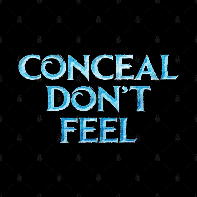 Conceal Don't Feel by gravelskies