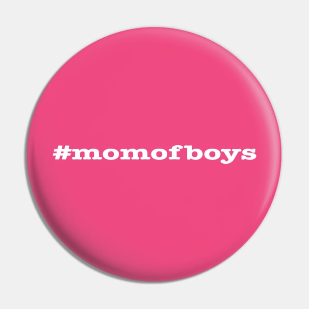 Mom of Boys White Font Pin by LahayCreative2017