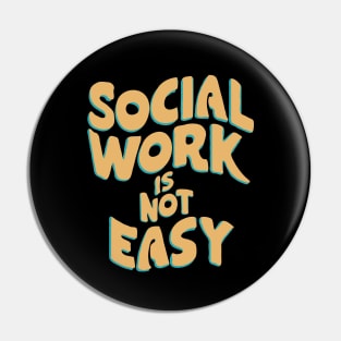 Social Work Is Not Easy, Social Worker Pin