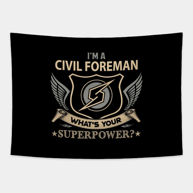 Civil Foreman T Shirt - Superpower Gift Item Tee Tapestry by Cosimiaart