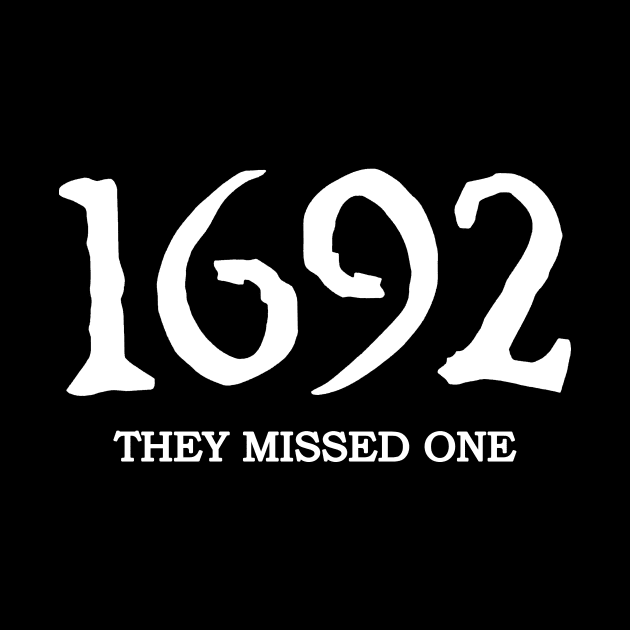 1692 They Missed One by AnKa Art