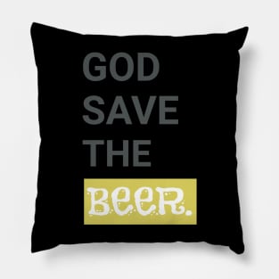 God Save the Beer. Funny Beer Lover Gift Pillow
