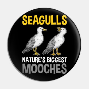 Seagulls Nature's Biggest Mooches print for a Bird Lover Pin