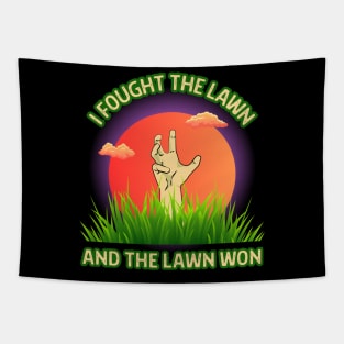 I Fought The Lawn And The Lawn Won Tapestry