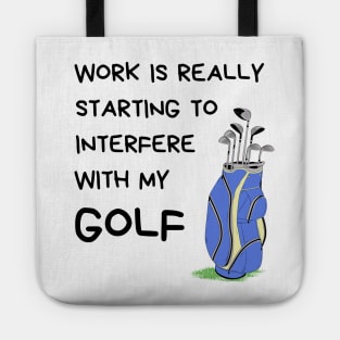 Funny Golf Quote - Golf Lover Tote