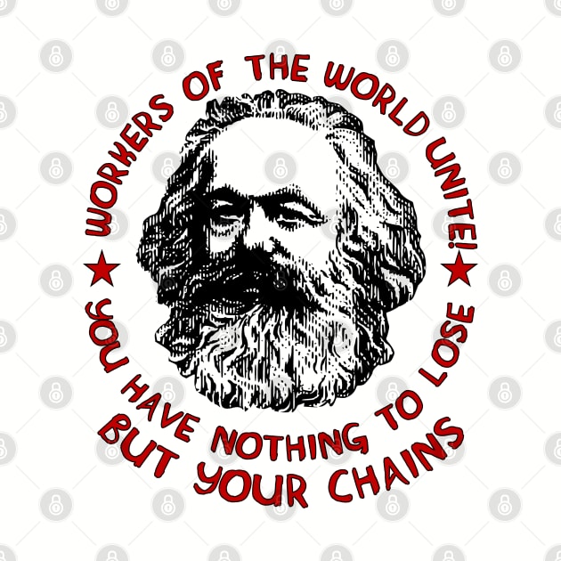 Workers Of The World Unite - Karl Marx Quote, Socialist, Leftist by SpaceDogLaika