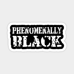 Phenomenally Black phenomenally black t Magnet