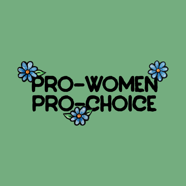 Pro-women pro-choice by bubbsnugg