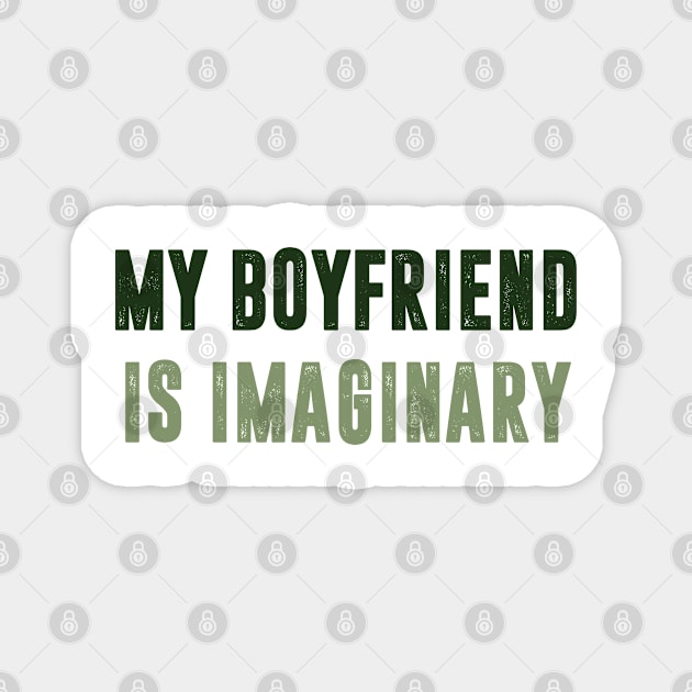 My boyfriend is imaginary Magnet by C_ceconello