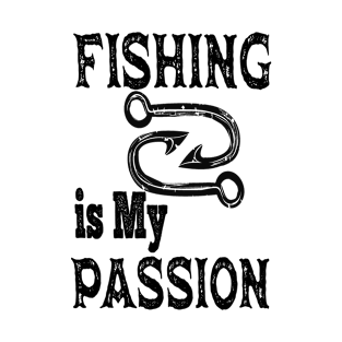 Fishing is My Passion Gift Idea T-Shirt