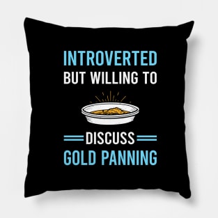 Introverted Gold Panning Panner Pillow