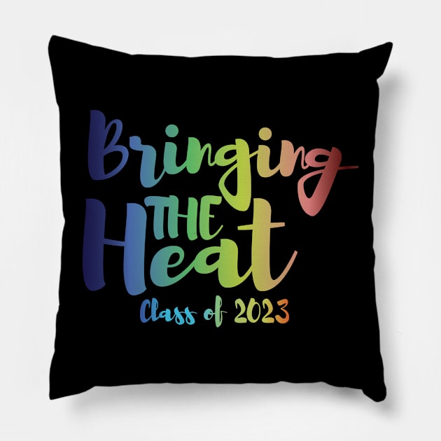 Bringing The Heat Class of 2023 Pillow by GloriaArts⭐⭐⭐⭐⭐