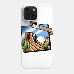 Not Mars Phone Case