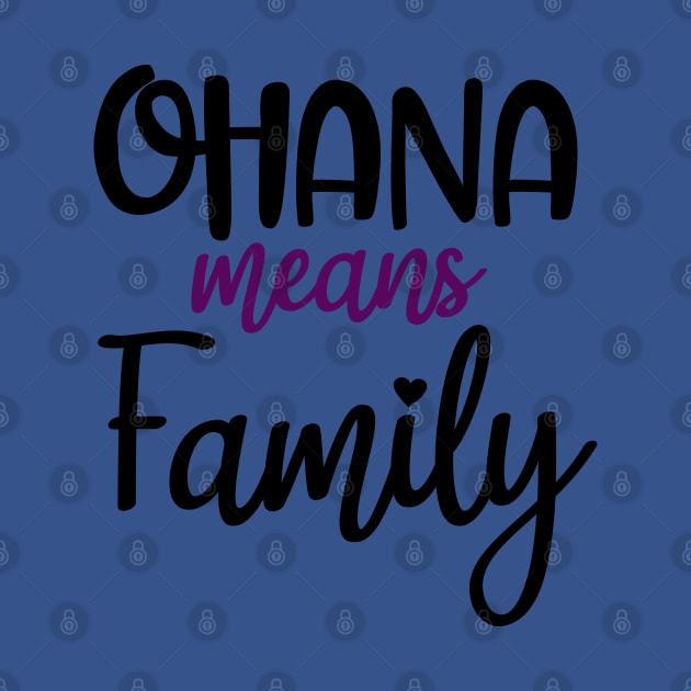 Ohana means family by Polynesian Vibes