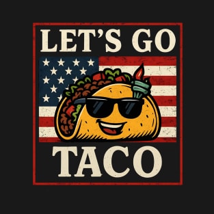 Funny Saying Trump T.A.C.O USA Flag Food Cool Let's Go Taco T-Shirt