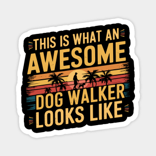 This-is-what-an-awesome-dog-walker-looks-like Magnet