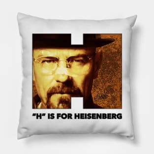 Walter White - "H" IS FOR HEISENBERG - Breaking Bad - Bryan Cranston - Illustration/Graphic Pillow