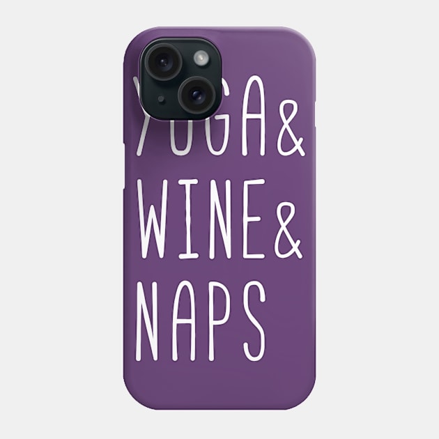 Yoga and wine and naps (white) Phone Case by nektarinchen