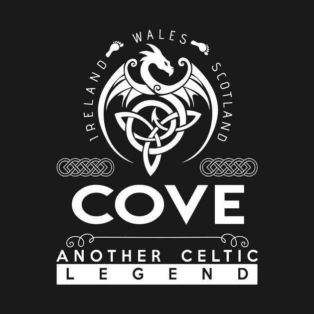 Cove Name T Shirt - Another Celtic Legend Cove Dragon Gift Item by harpermargy8920