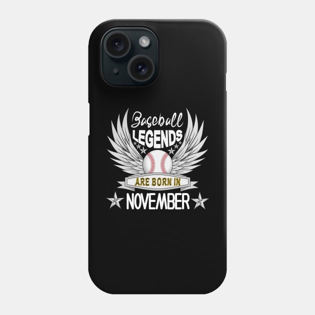 Baseball Legends Are Born In November Phone Case by Designoholic