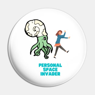 Aliens Personal Space Invasion Pin