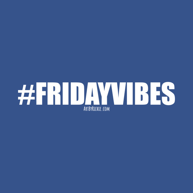 Disover Friday Vibes - Friday - T-Shirt