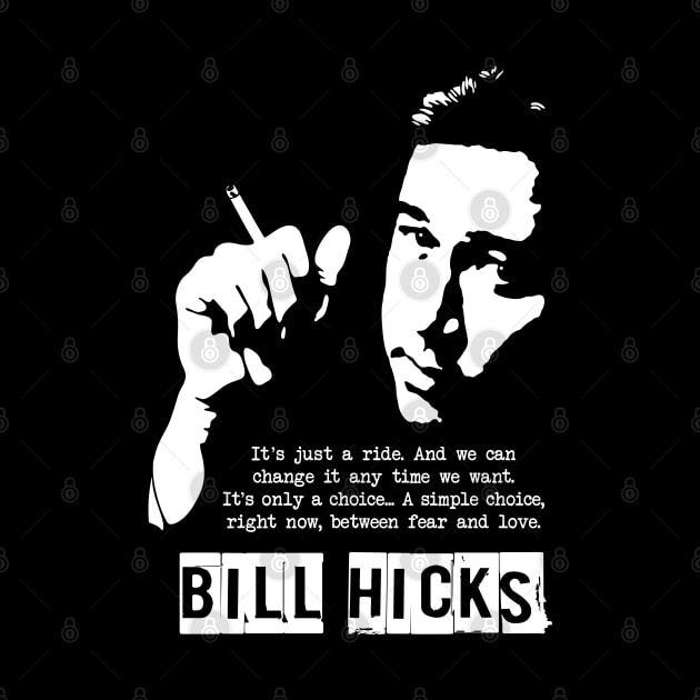 Bill Hicks "It's Just A Ride" by CultureClashClothing