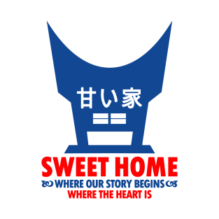 SWEET HOME T-Shirt