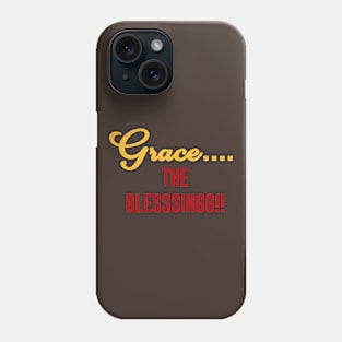 Grace The Blesssingg!! Phone Case