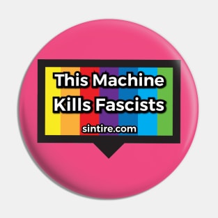 This Machine Kills Fascists Pin