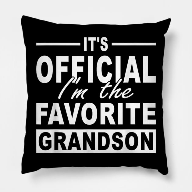 It's Official I'm The Favorite Grandson Pillow by rhazi mode plagget