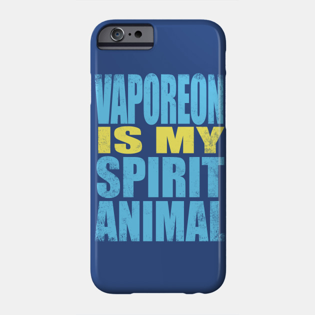 Vaporeon is my Spirit Animal