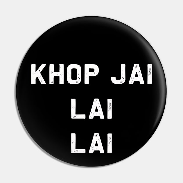 Khop Jai | Thank you Laotian meaning | Laos Thai gift Pin by MerchMadness