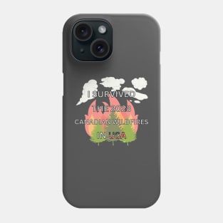 I Survived the 2023 Canada Wildfire in USA Phone Case