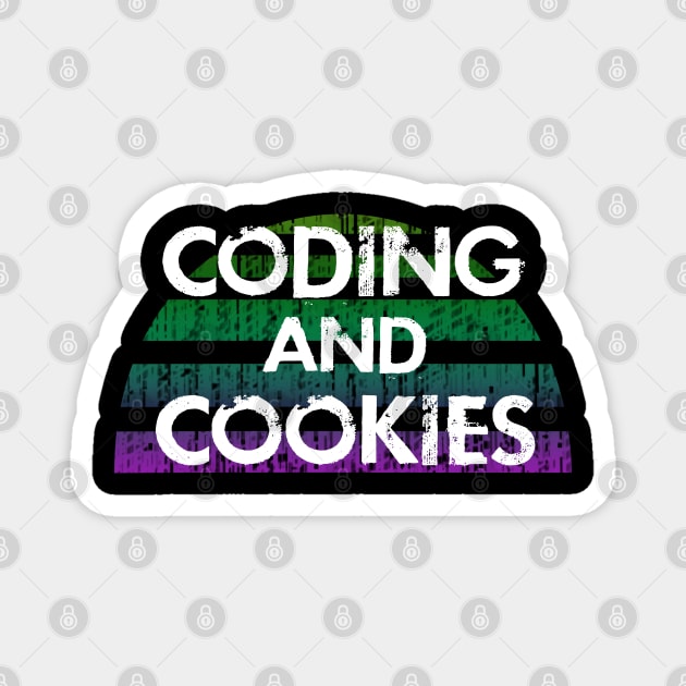 Will code for cookies. Eating cookies and coding. Funny programming quote. Badass coder. Coolest best most awesome programmer ever. Gifts for coders. Coding humor. Distressed vintage design Magnet by BlaiseDesign