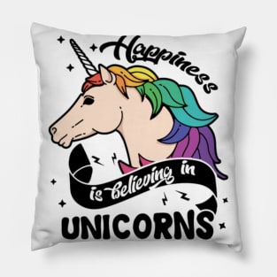 Happiness Believe In Unicorns Shirt Pillow