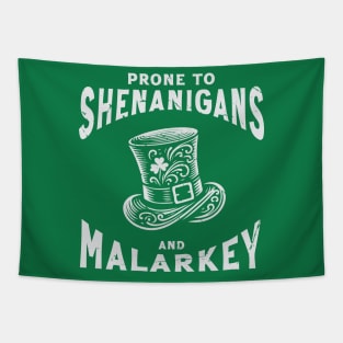 Prone to Shenanigans and Malarkey - St. Patricks Day Tapestry