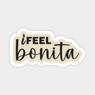 i feel bonita Magnet