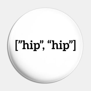 Hip, hip t-shirt Pin