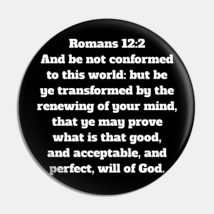 Romans 12:2 King James Version Bible Verse Typography Pin