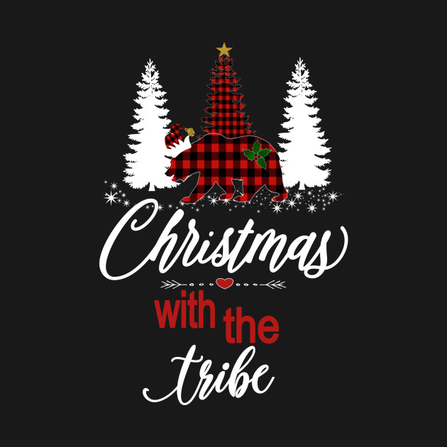 Disover Family Christmas Xmas With The Tribe Holiday Bear & Tree's - Family Christmas Matching Group - T-Shirt