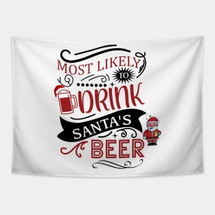 Most Likely to Drink Santa's Beer Tapestry