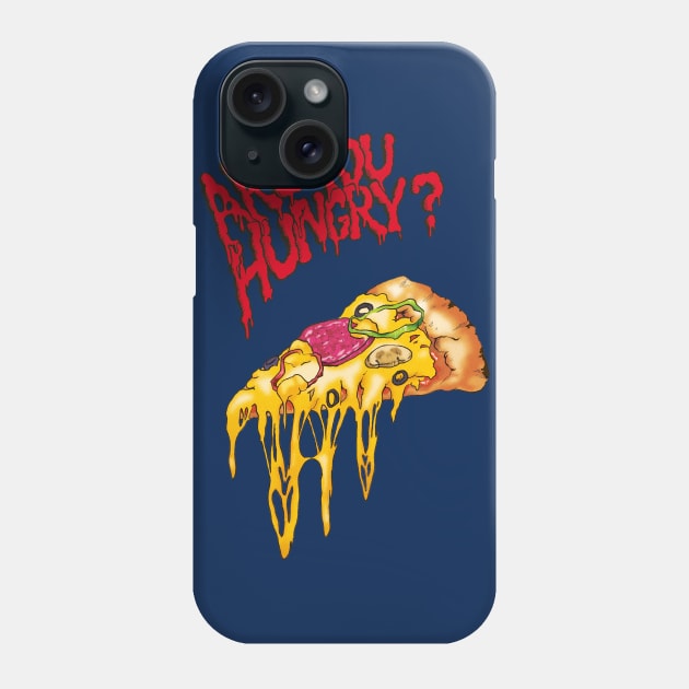 Are You Hungry? (pizza) Phone Case by TurkeysDesign