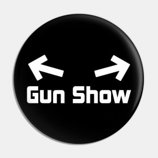 Gun Show Gym Pin