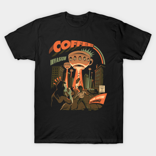 Coffee Invasion - Coffee - T-Shirt