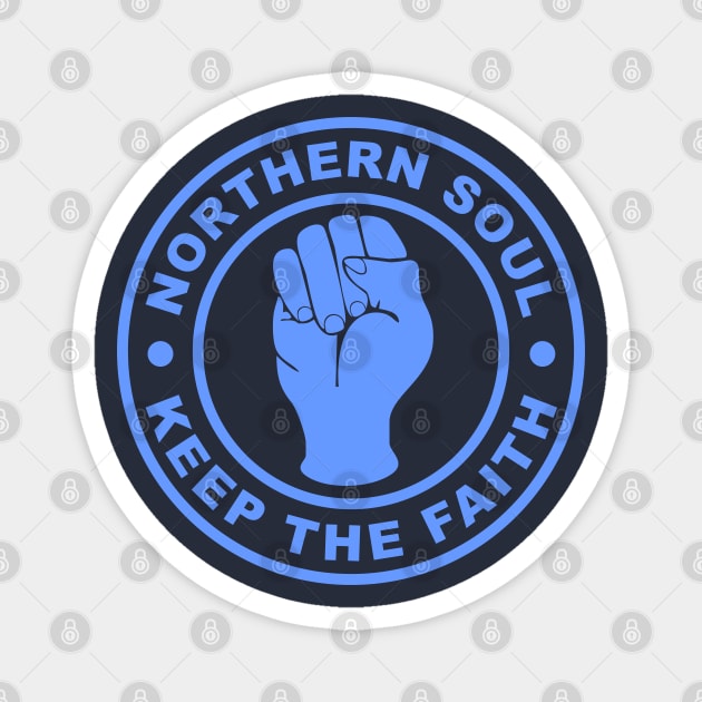 Northern soul keep the faith Magnet by BigTime