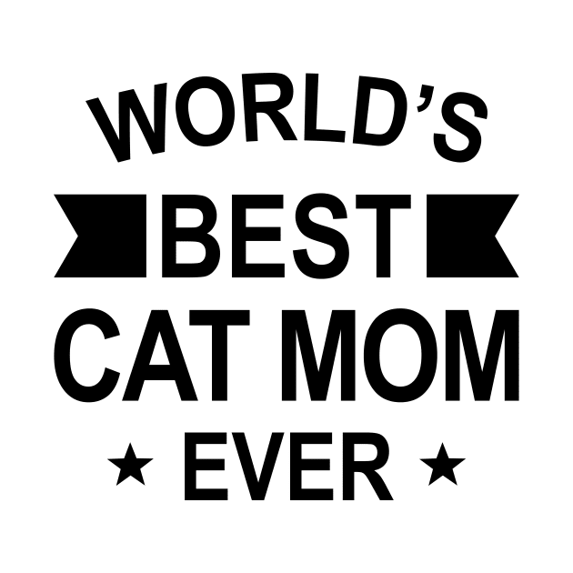 World’s Best Cat Mom Ever Black Typography by DailyQuote