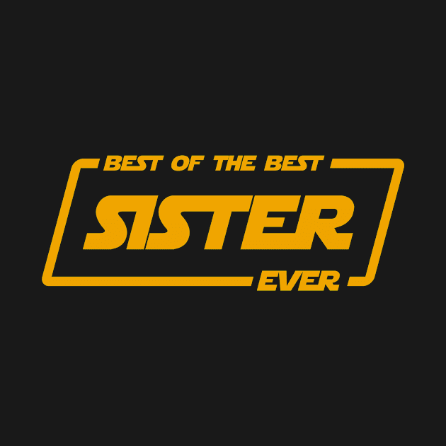 Best of the best sister ever by Ajiw