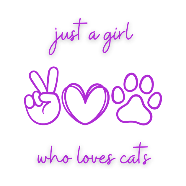 Just a girl who loves cats by Triple R Goods