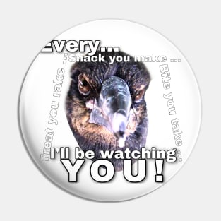 Bub is watching you! Pin